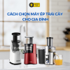 cach-chon-may-ep-trai-cay