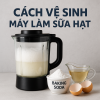 cach-ve-sinh-may-lam-sua-hat