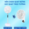 nen chon quat dung hay quat treo tuong