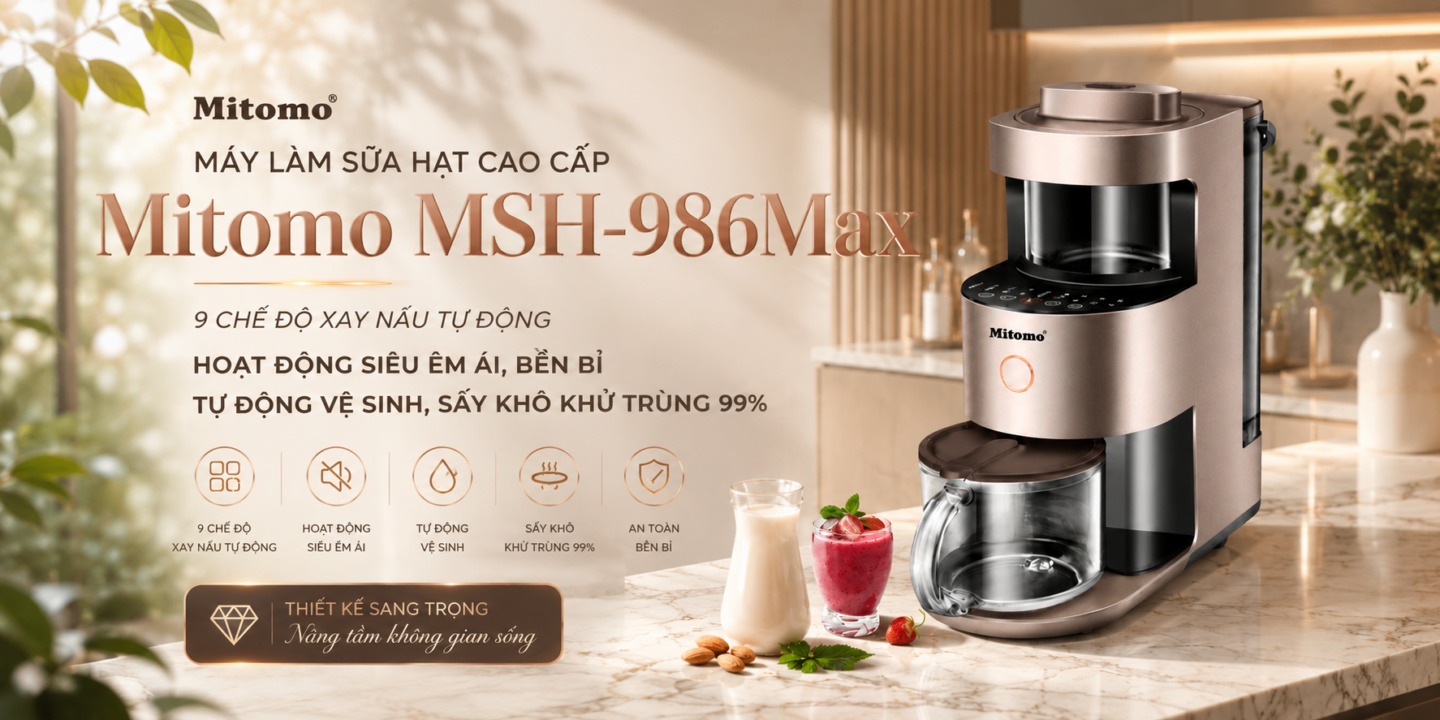banner máy sữa hạt cao cấp mới MAY SUA HAT CAO CAP MITOMO MSH 986MAX